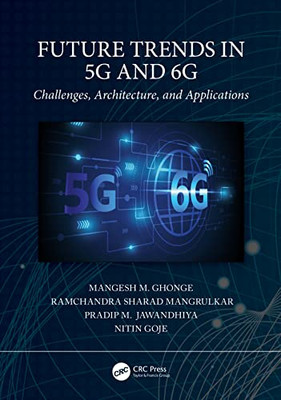 Future Trends In 5G And 6G : Challenges, Architecture, And Applications