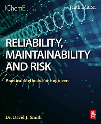 Reliability, Maintainability And Risk : Practical Methods For Engineers