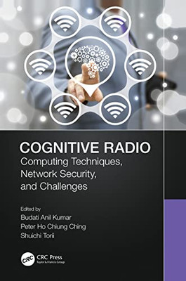 Cognitive Radio : Computing Techniques, Network Security And Challenges