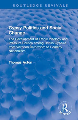 Gypsy Politics And Social Change