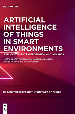 Artificial Intelligence Of Things In Smart Environments : Applications In Transportation And Logistics