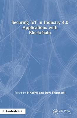 Securing Iot In Industry 4. 0 Applications With Blockchain
