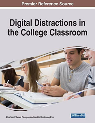 Digital Distractions In The College Classroom - 9781799892441