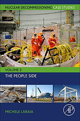 Nuclear Decommissioning Case Studies : The People Side