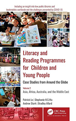 Literacy And Reading Programmes For Children And Young People: Case Studies From Around The Globe : Volume 2: Asia, Africa, Australia, And The Middle East