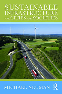Sustainable Infrastructure For Cities And Societies - 9780367340261
