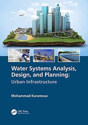 Water Systems Analysis, Design, And Planning : Urban Infrastructure