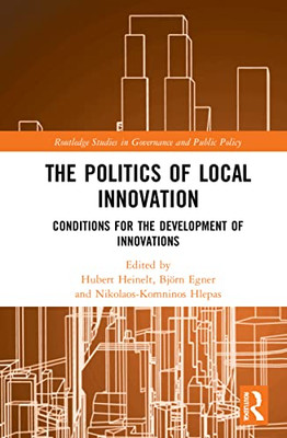 The Politics Of Local Innovation : Conditions For The Development Of Innovations