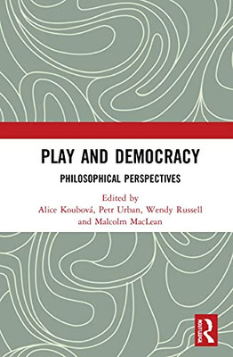 Play And Democracy : Philosophical Perspectives