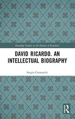 David Ricardo : An Intellectual Biography