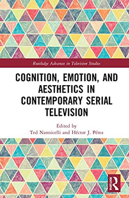 Cognition, Emotion, And Aesthetics In Contemporary Serial Television