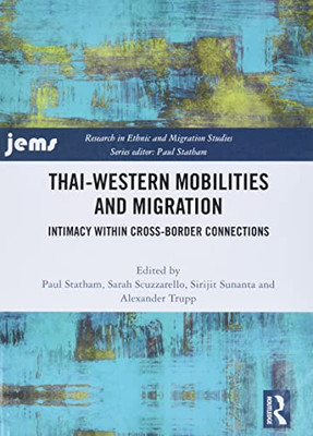 Thai-Western Mobilities And Migration : Intimacy Within Cross-Border Connections