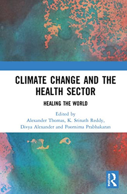 Climate Change And The Health Sector : Healing The World