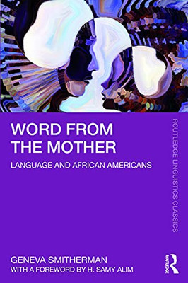Word From The Mother : Language And African Americans - 9781032079974