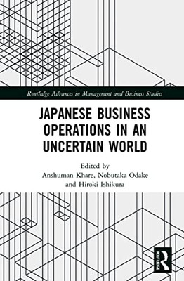 Japanese Business Operations In An Uncertain World