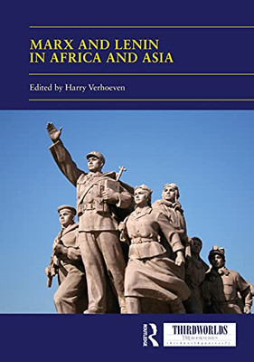 Marx And Lenin In Africa And Asia : Socialism(S) And Socialist Legacies