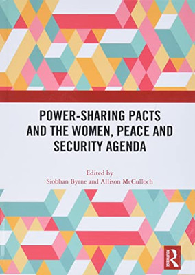 Power-Sharing Pacts And The Women, Peace And Security Agenda