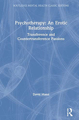 Psychotherapy: An Erotic Relationship : Transference And Countertransference Passions - 9781032157498