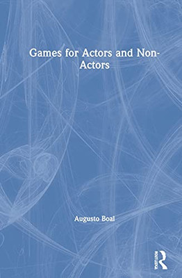Games For Actors And Non-Actors - 9780367203535
