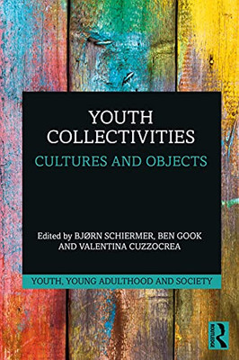 Youth Collectivities : Cultures And Objects