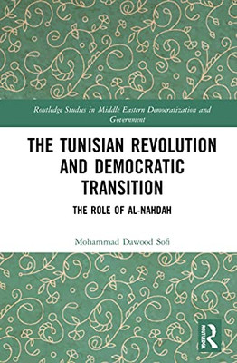 The Tunisian Revolution And Democratic Transition : The Role Of Al-Nahdah