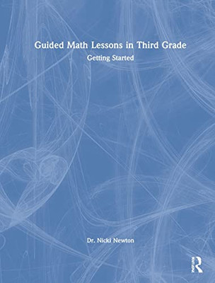 Guided Math Lessons In Third Grade : Getting Started - 9780367770518