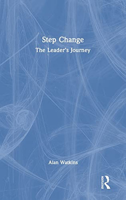 Step Change : Changing The Game Or Gaming The Change