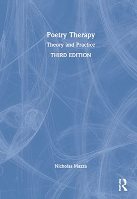 Poetry Therapy : Theory And Practice - 9780367901066