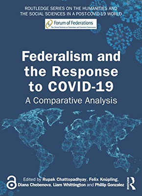 Federalism And The Response To Covid-19 : A Comparative Analysis