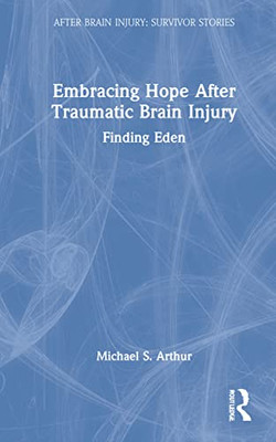 Embracing Hope After Traumatic Brain Injury : Finding Eden - 9781032105802
