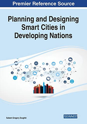 Planning And Designing Smart Cities In Developing Nations - 9781668435106