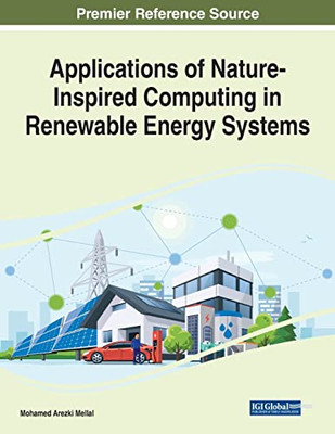 Applications Of Nature-Inspired Computing In Renewable Energy Systems - 9781799885627