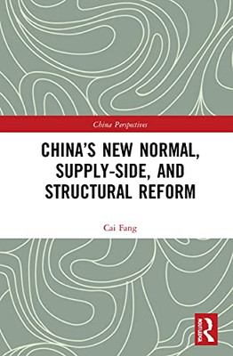 China'S New Normal, Supply-Side, And Structural Reform