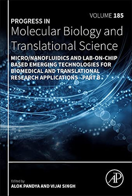 Micro/Nanofluidics And Lab-On-Chip Based Emerging Technologies For Biomedical And Translational Research Applications - Part B