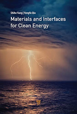 Materials And Interfaces For Clean Energy