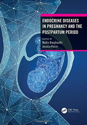 Endocrine Diseases In Pregnancy And The Postpartum Period - 9781032198354