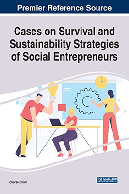 Cases On Survival And Sustainability Strategies Of Social Entrepreneurs - 9781799877240