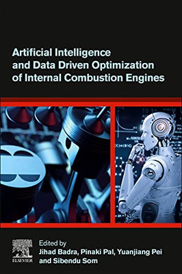 Artificial Intelligence And Data Driven Optimization Of Internal Combustion Engines