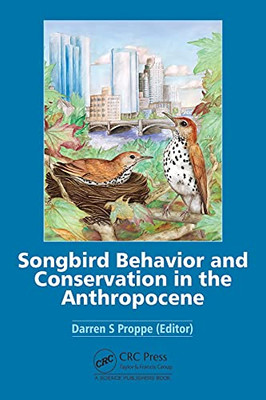 Songbird Behavior : Implications For Conservation And Management In The Anthropocene