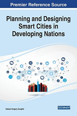 Planning And Designing Smart Cities In Developing Nations - 9781668435090