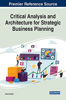 Critical Analysis And Architecture For Strategic Business Planning - 9781799880738