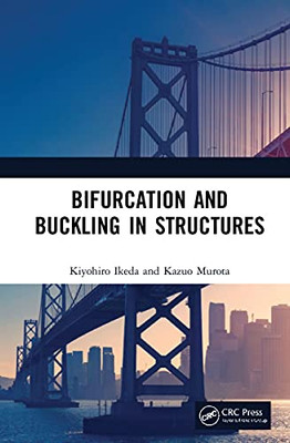Bifurcation And Buckling In Structures - 9780367631611