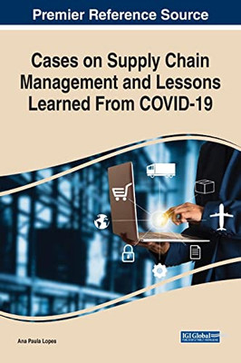 Cases On Supply Chain Management And Lessons Learned From Covid-19 - 9781799891406