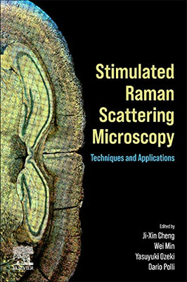 Stimulated Raman Scattering Microscopy : Techniques And Applications