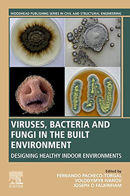 Viruses, Bacteria And Fungi In The Built Environment : Designing Healthy Indoor Environments