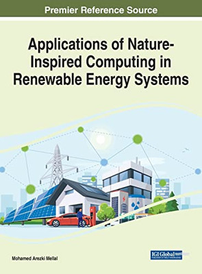 Applications Of Nature-Inspired Computing In Renewable Energy Systems - 9781799885610