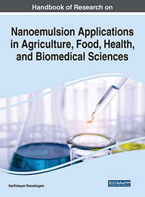 Nanoemulsion Applications In Agriculture, Food, Health, And Biomedical Sciences