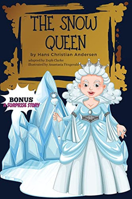The Snow Queen Bonus : Illustrated. Hans Christian Andersen'S Fairy Tale / Hardcover