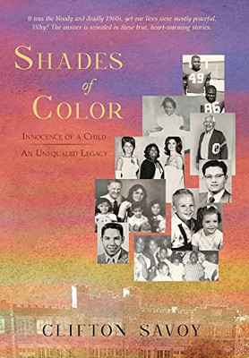 Shades Of Color: Innocence Of A Child - An Unequaled Legacy - 9781737649823