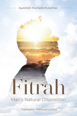 Fitrah- Mans Natural Disposition